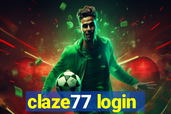 claze77 login